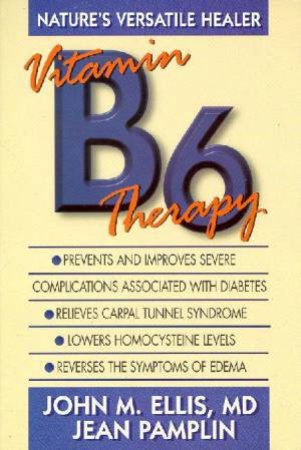 Vitamin B6 Therapy by John M Ellis