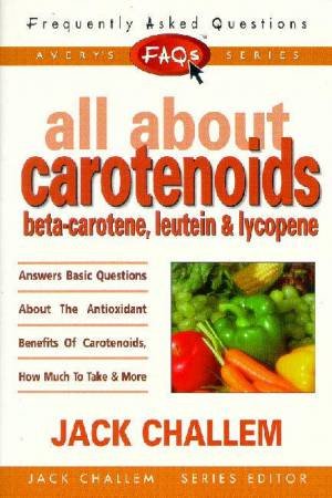 FAQ's: All About Carotenoids by Jack Challem