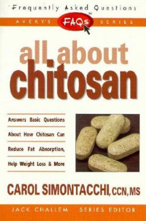 FAQs: All About Chitosan by Carol Simontacchi