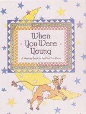 When You Were Young A Memory Book For The First Two Years