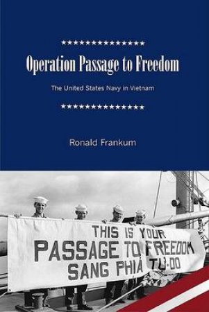 Operation Passage to Freedom by Robert B. Frankum