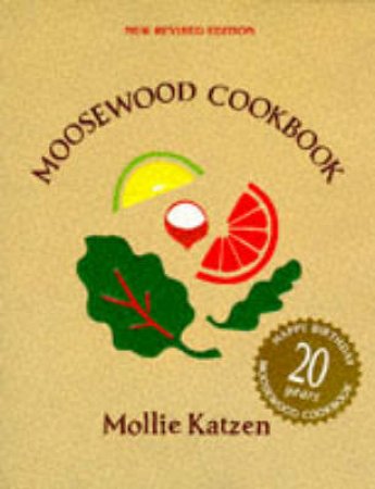 The Moosewood Cookbook by Mollie Katzen