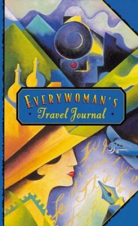 Every Woman's Travel Journal by Various