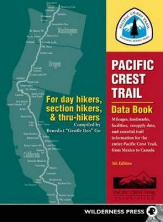 Pacific Crest Trail Data Book by Benedict Go
