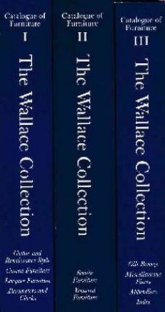 Wallace Collection Catalogue Of Furntiure (3 Volume Set)
