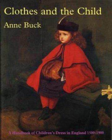 Clothes and the Child by BUCK ANNE