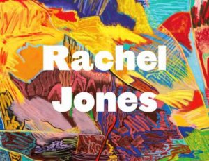 Rachel Jones by Rachel Jones & Anaïs Duplan & Ellen Greig & Aïcha Mehrez & Claudia Rankine & Yates Norton & Zoé Whitely & David Pearson