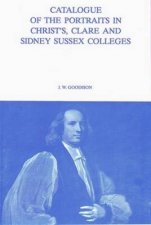Catalogue of the Portraits in Christs Clare and Sidney Sussex Colleges
