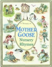 A Treasury Of Mother Goose Nursery Rhymes