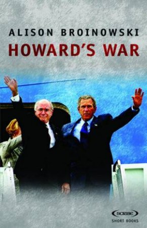 Howard's War by Alison Broinowski