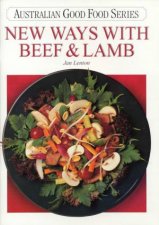 Australian Good Food New Ways With Beef  Lamb