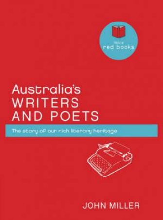 Australia's Writers And Poets by John Miller