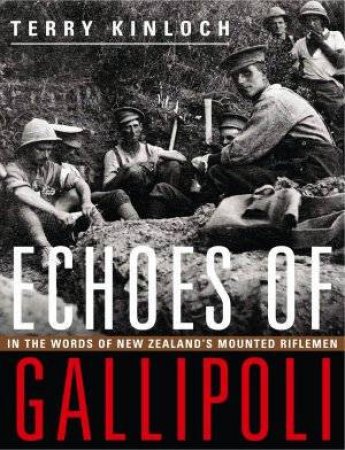 Echoes Of Gallipoli by Terry Kinloch