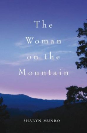 The Woman On The Mountain by Sharyn Munro