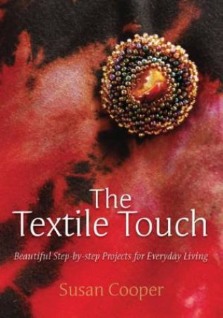 The Textile Touch by Susan Cooper