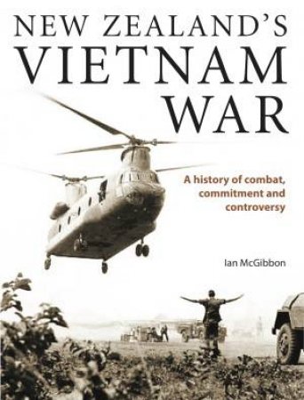 New Zealand's Vietnam War by Ian McGibbon
