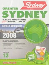 Sydway Greater Sydney and Blue Mountains plus Central Coast Street Directory 2008 13th Ed