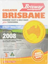 Brisway Geater Brisbane Sunshine Coast and Gold Coast plus Toowoomba 2008 3rd Ed