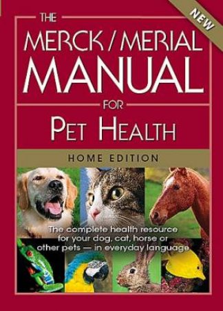 The Merck/Merial Manual For Pet Health by Merck Publishing and Merial 