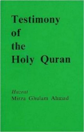 Testimony of the Holy Quran by Mirza Ghulam Ahmad