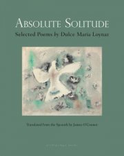 Absolute Solitude Selected Poems