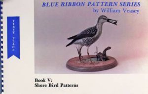 Blue Ribbon Pattern Series: Shore Bird Patterns by VEASEY WILLIAM