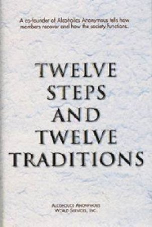 12 Steps And 12 Traditions by Not Available
