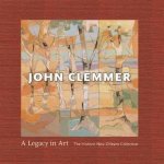 John Clemmer A Legacy In Art