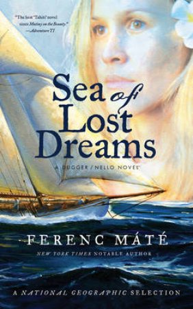 Sea of Lost Dreams: A Dugger/Nello Novel by Ferenc Matte 