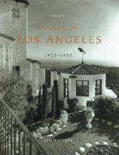 Houses of Los Angeles 11851935 Volume Ii Urban Domestic Architecture