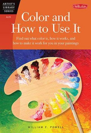 Color and How to Use It by William F Powell