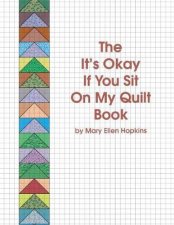 The Its Okay If You Sit on My Quilt Book