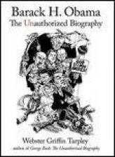 Barack H Obama The Unauthorized Biography