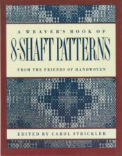 A Weavers Book of 8Shaft Patterns