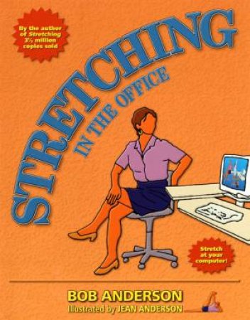 Stretching In The Office by Bob Anderson