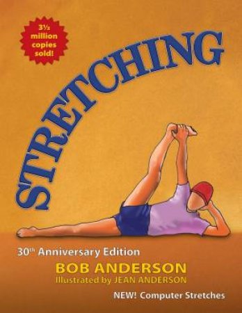 Stretching (30th Anniversary Edition) by Bob Anderson