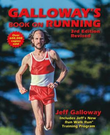 Galloway's Book On Running by Jeff Galloway & Richard Golueke & Edna Indritz & David Wills