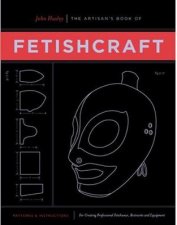 The Artisans Book of Fetishcraft