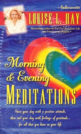 Morning & Evening Meditations - Cassette by Louise Hay