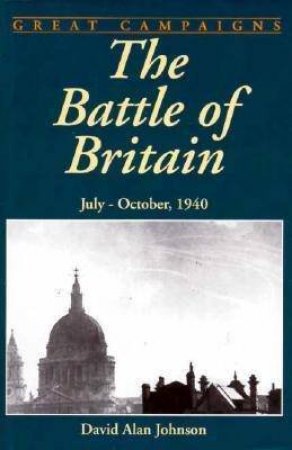 Battle of Britain: July-november 1940 by JOHNSON DAVID