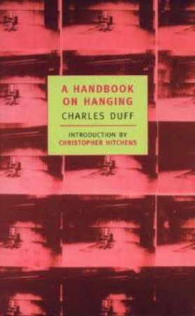 NYRB Classics: A Handbook On Hanging by Charles Duff
