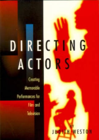 Directing Actors by Judith Weston