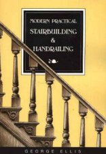 Modern Practical Stairbuilding  Handrailing
