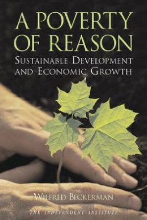 A Poverty of Reason by Wilfred Beckerman