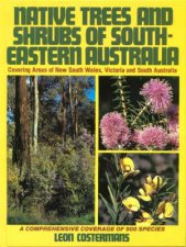 Native Trees And Shrubs Of South East Australia