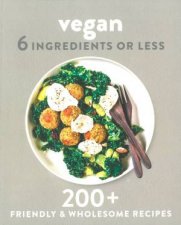 6 Ingredients Or Less Vegan