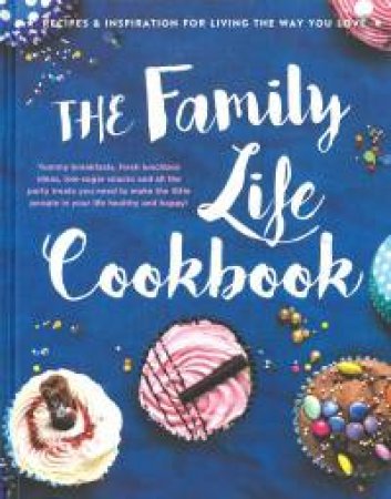 The Family Life Cookbook by Various