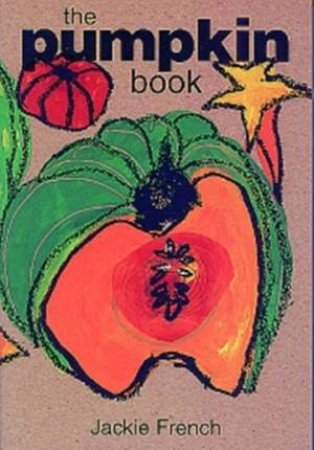 The Pumpkin Book by Jackie French