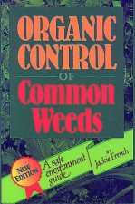 Organic Control Of Common Weeds A Safe Environment Guide