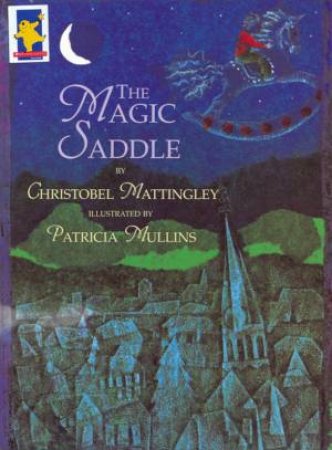 The Magic Saddle by Christobel Mattingley